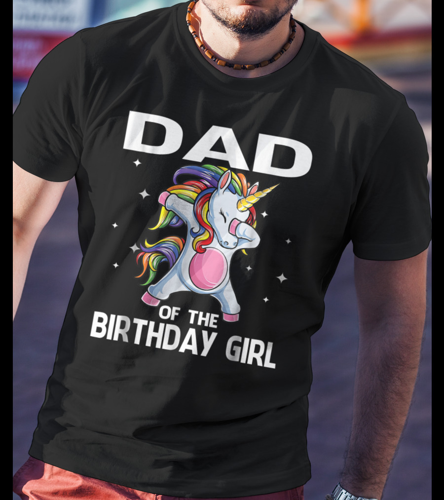 Dad Of The Birthday Girl Funny Unicorn Dabbing With Rainbow Mane T-Shirt