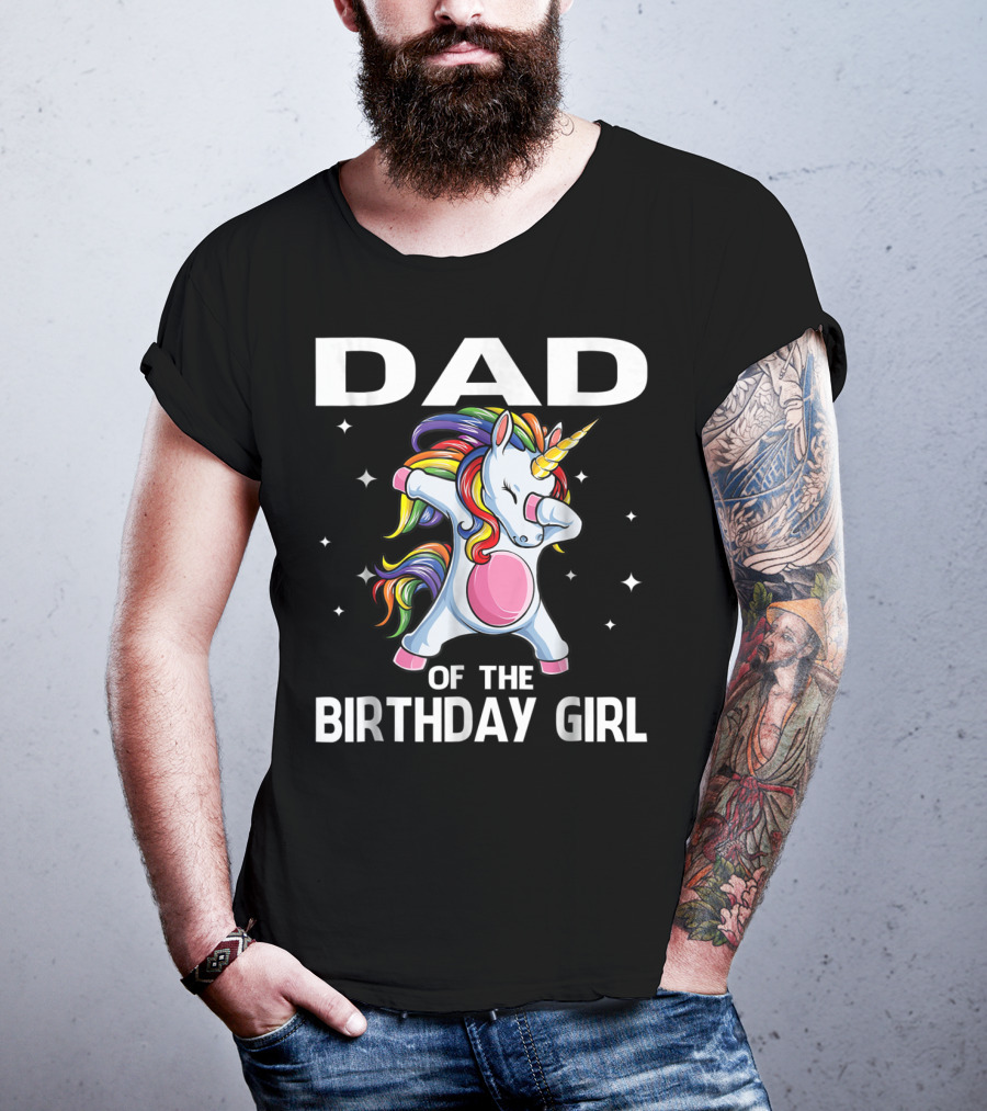 Dad Of The Birthday Girl Funny Unicorn Dabbing With Rainbow Mane T-Shirt