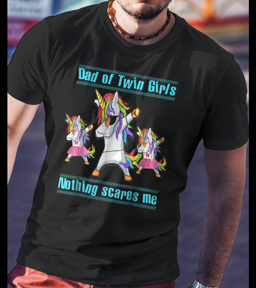 Dad Of Twin Girls Nothing Scares Me Dabbing Unicorn Trio T-Shirt