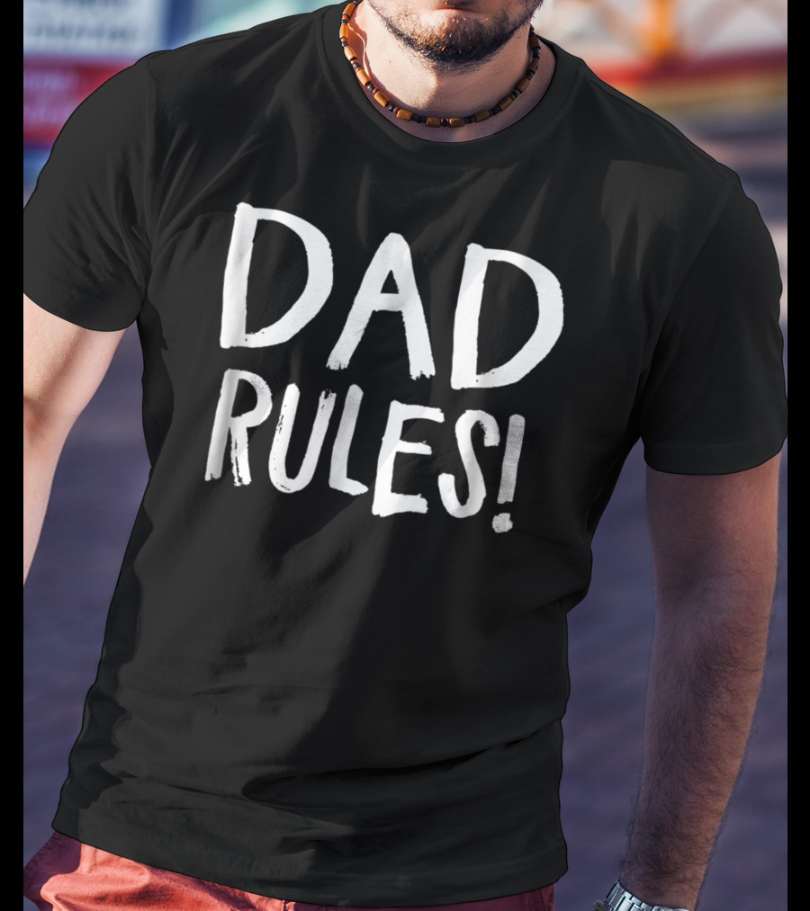 Dad Rules T-Shirt