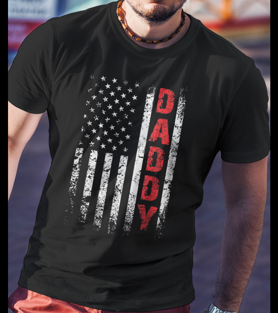 Daddy American Flag Patriotic Dad T-Shirt