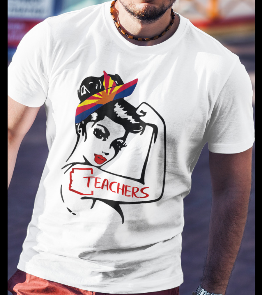 Arizona RedForEd Teachers Rosie The Riveter Dad Teachers57 T-Shirt