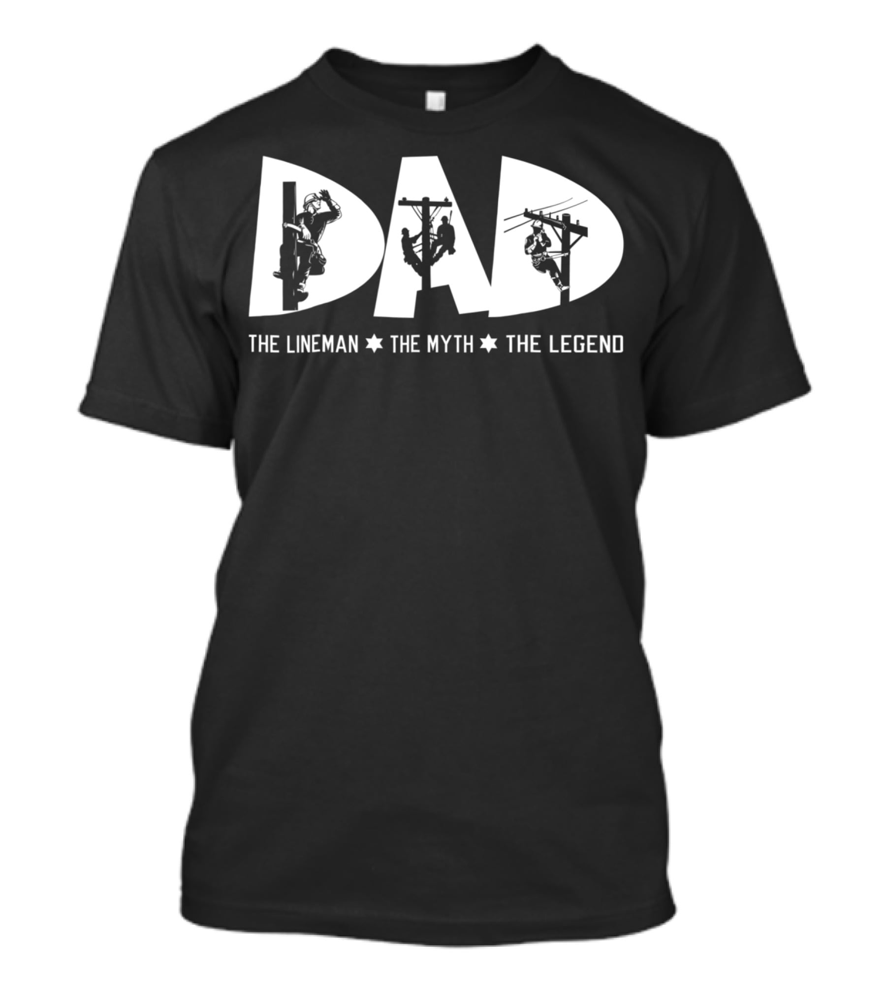 Dad The Lineman The Myth The Legend Lineman T-Shirt