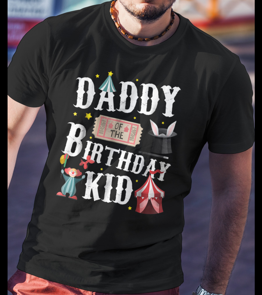 Daddy Of The Birthday Kid Circus Ringmaster Dad T-Shirt
