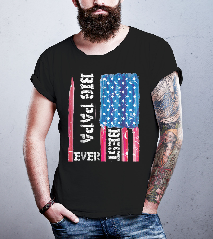 Best Big Papa Ever Distressed American Flag T-Shirt