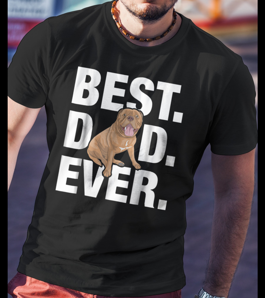 Best Dogue DE Bordeaux Dad Ever Funny Lover27 T-Shirt