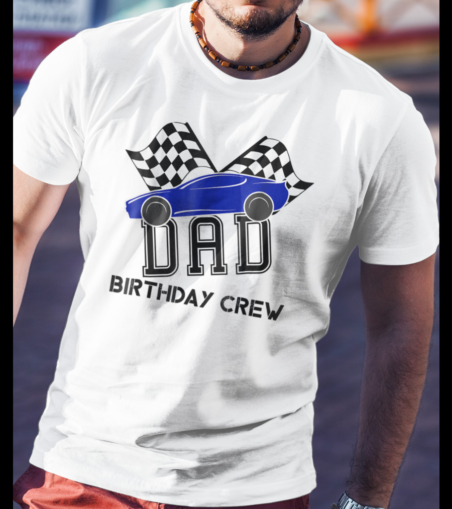 DAD Birthday Crew Super Race Car Kids Party Checkered Flags T-Shirt