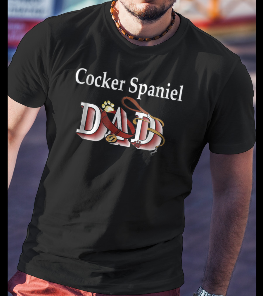 Cocker Spaniel Dog Dad For Father On Birthday43 T-Shirt