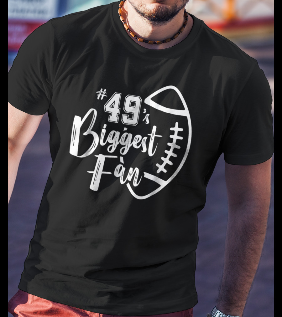 49's Biggest Fan Football Brother T-Shirt
