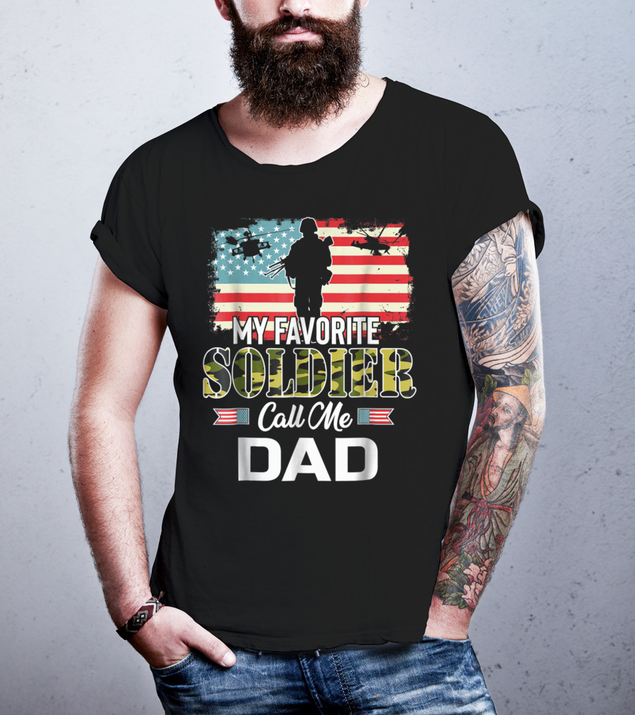 Army Veteran My Favorite Soldier Call Me Dad American Flag Helicopters T-Shirt