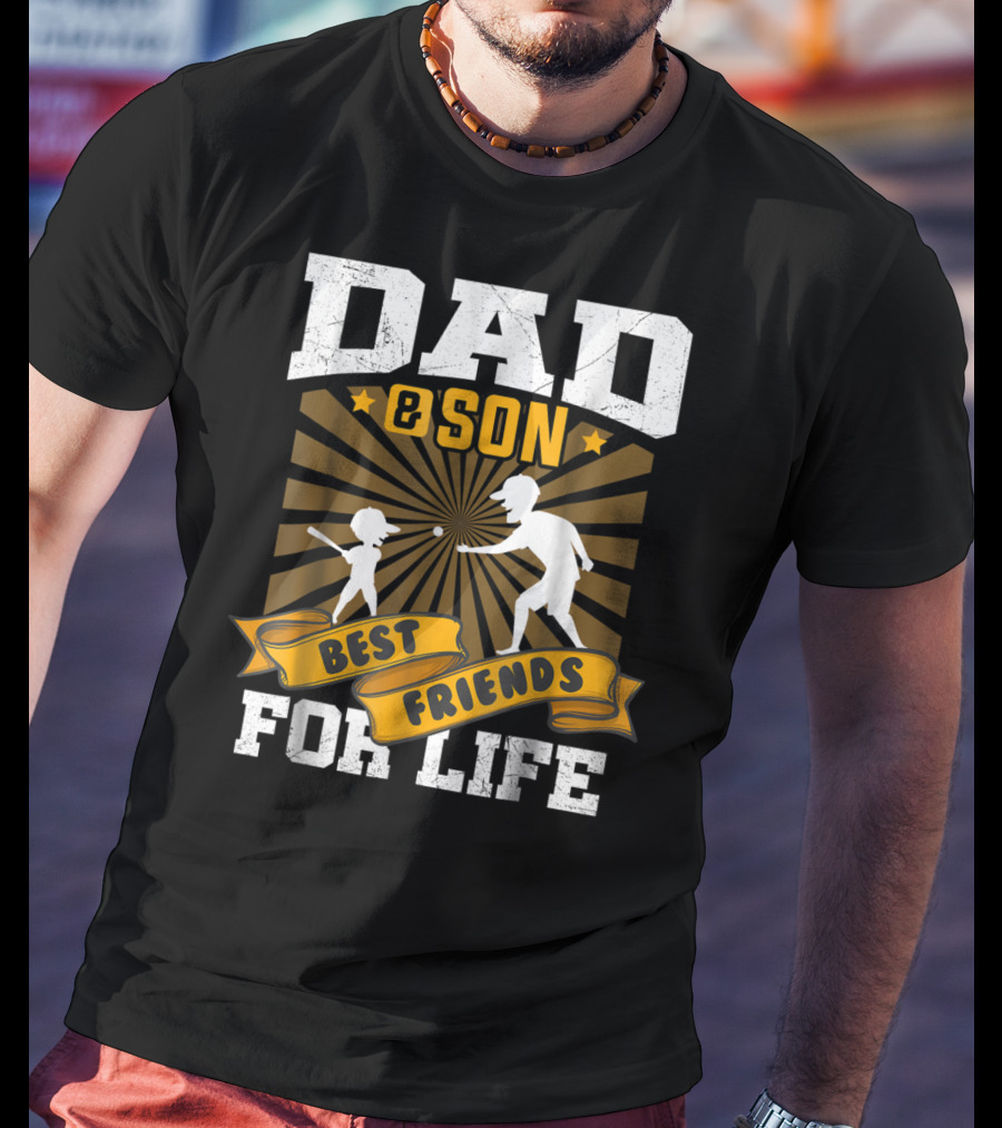 Dad And Son Best Friends For Life Baseball T-Shirt