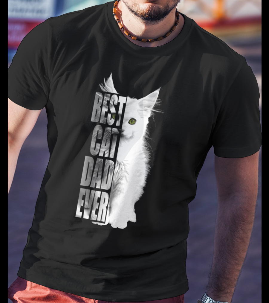 Best Cat Dad Ever White Cat T-Shirt