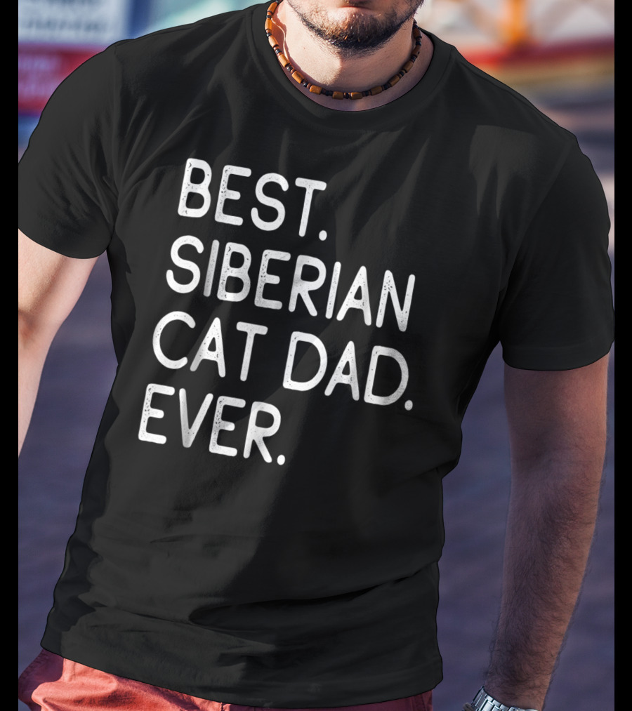 Best Siberian Cat Dad Ever Owner Kitten Lovers T-Shirt