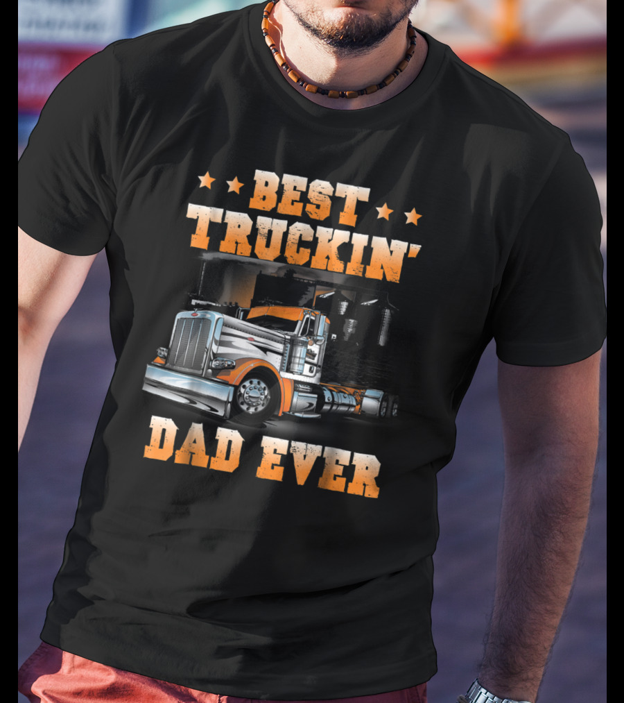 Best Truckin Dad Ever Big Rig USA Flag T-Shirt