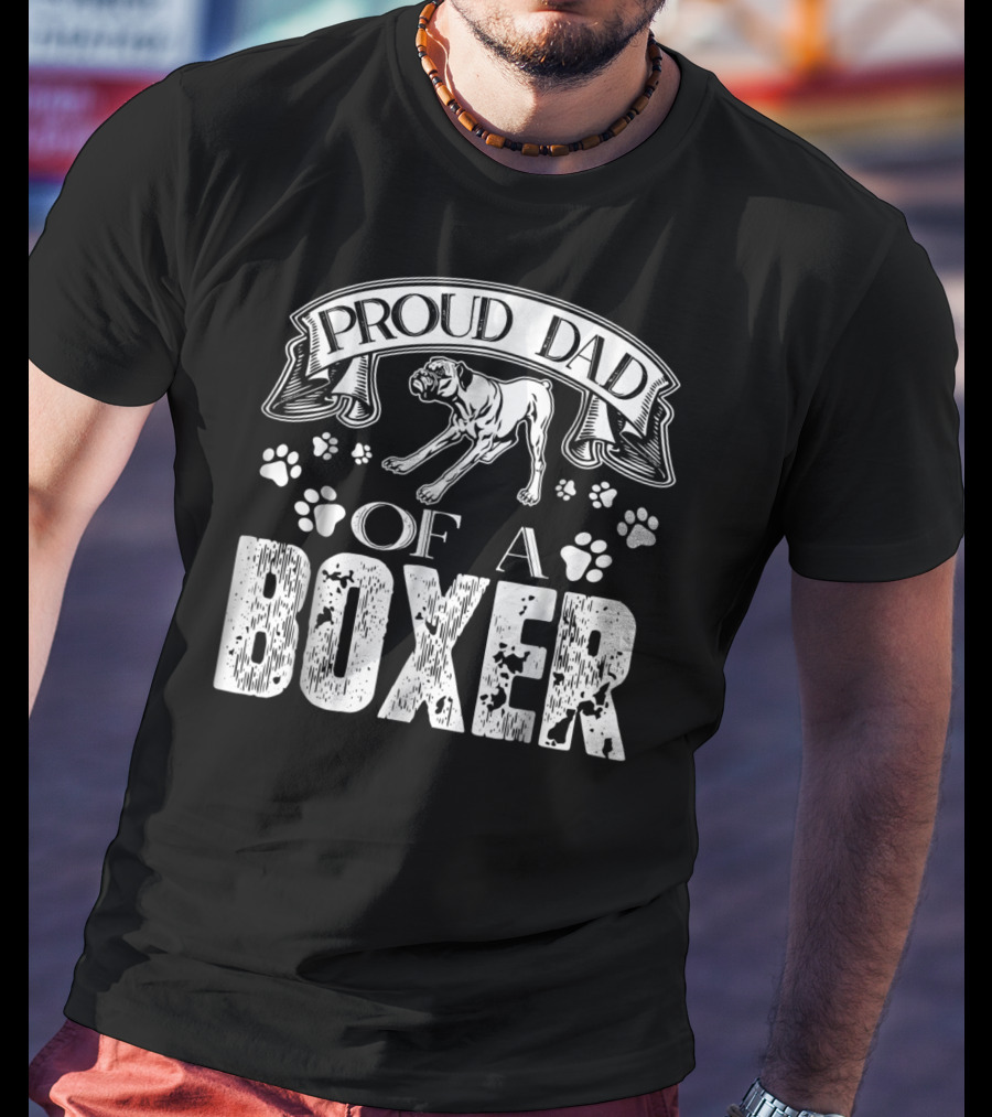 Proud Dad Of A Boxer T-Shirt