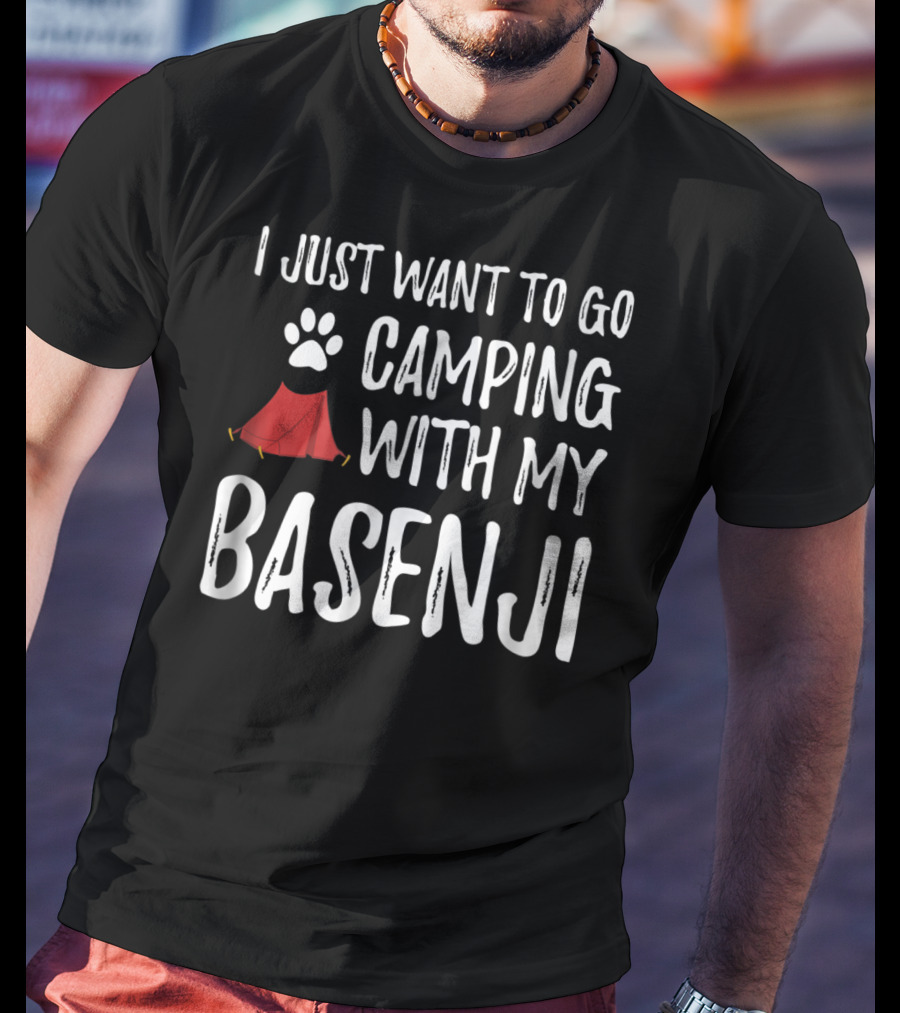 I Just Want To Go Camping With My Basenji Dog Mom Or Dog Dad Camper65 T-Shirt