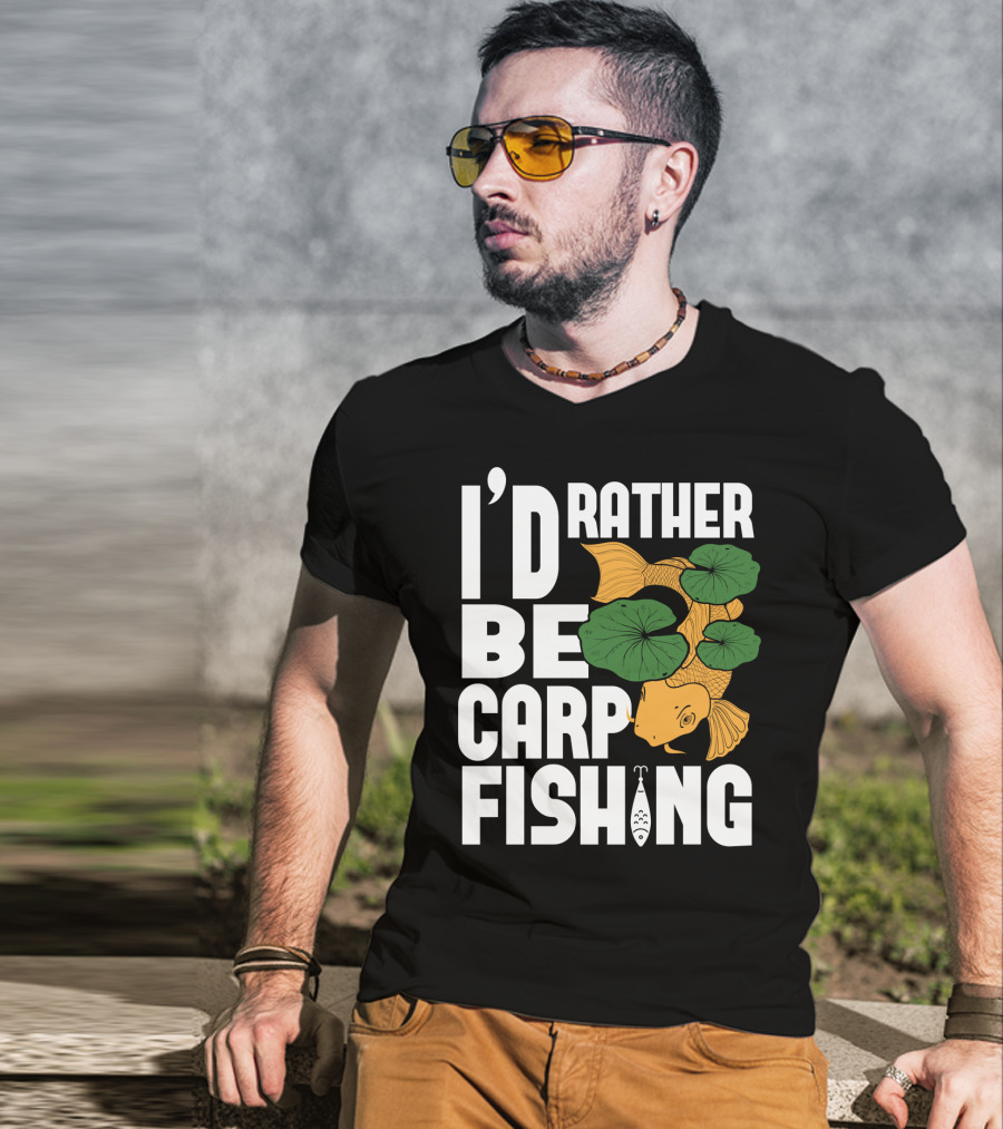 I'd Rather Be Carp Fishing Dad91 T-Shirt