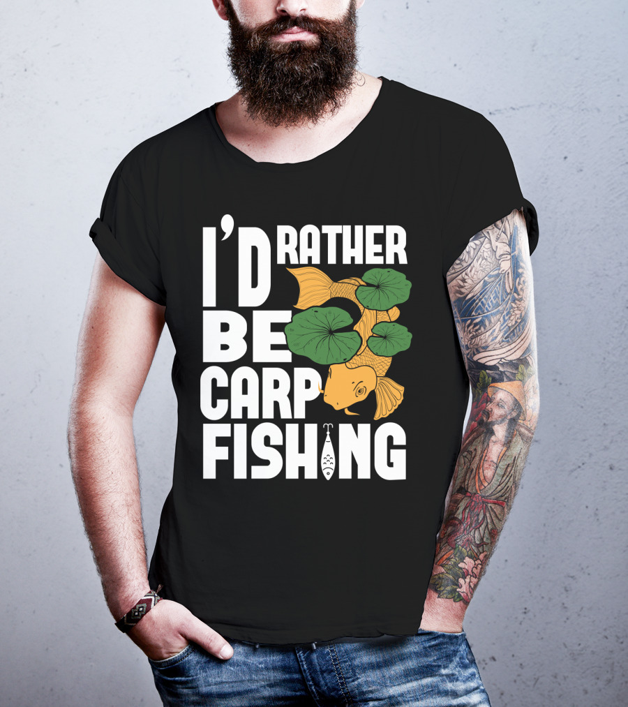 I'd Rather Be Carp Fishing Dad91 T-Shirt