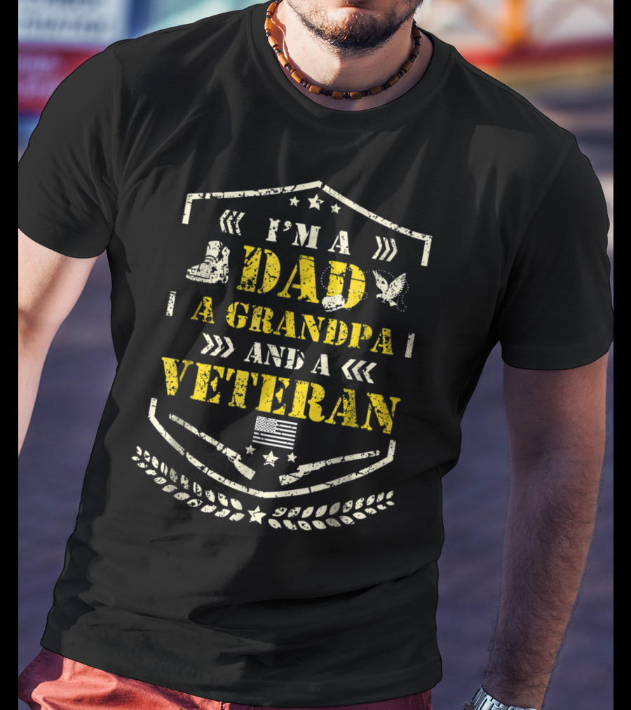 I'm A Dad A Grandpa And A Veteran American Flag Pride Distress Veteran Day T-Shirt