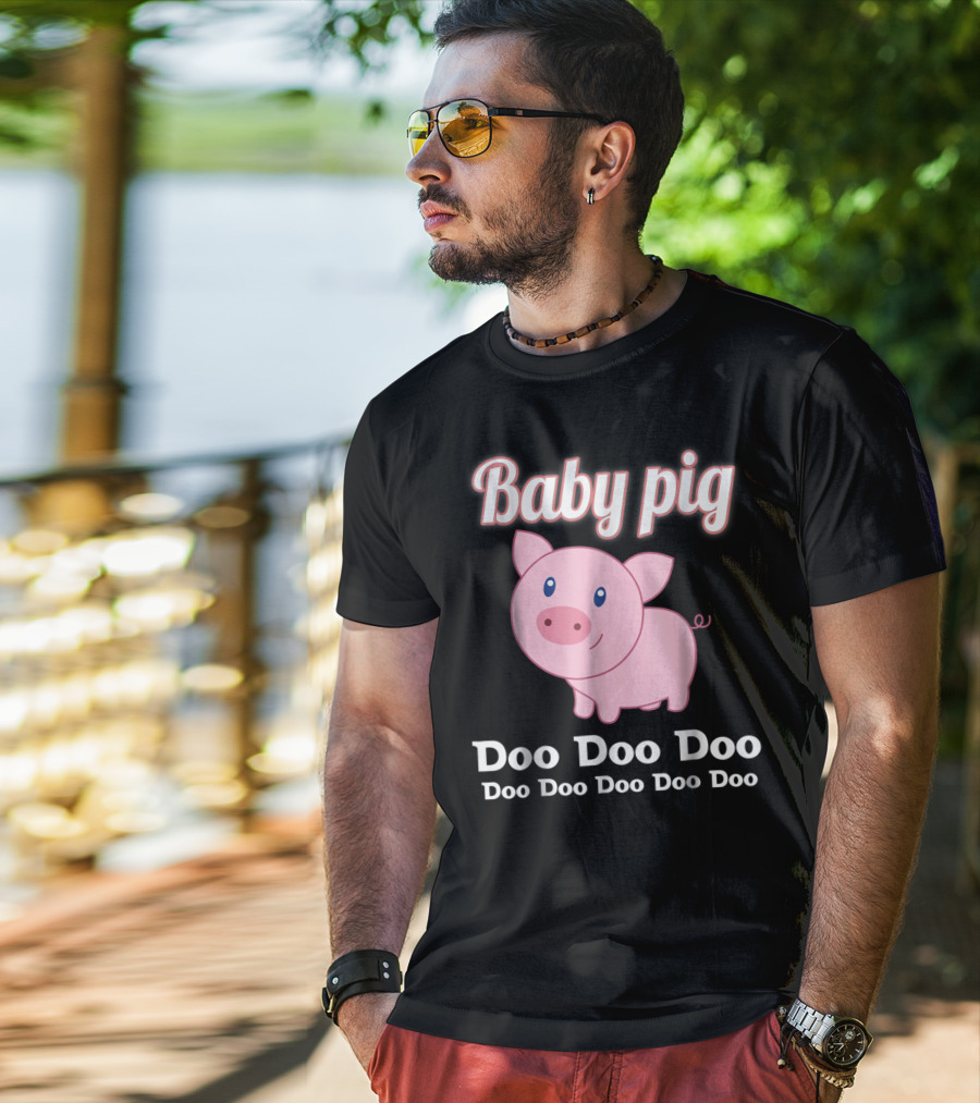 Baby Pig Doo Doo Doo Family Fun T-Shirt