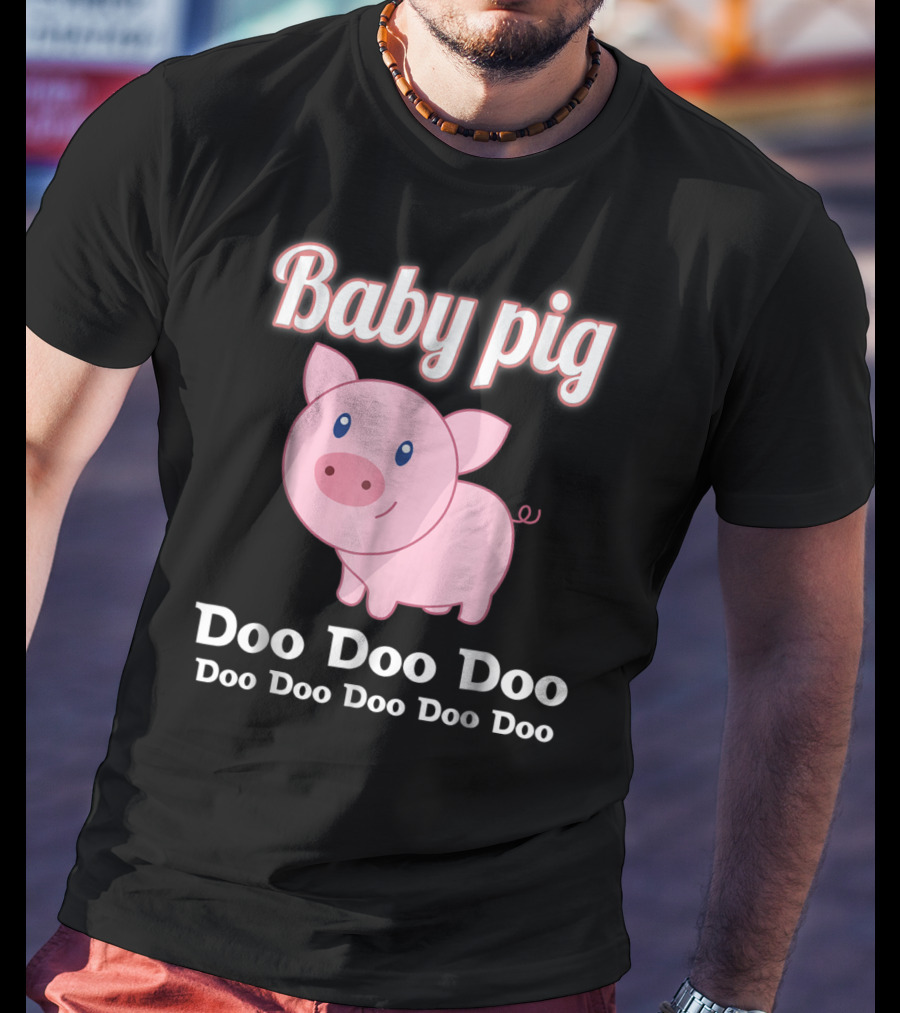 Baby Pig Doo Doo Doo Family Fun T-Shirt