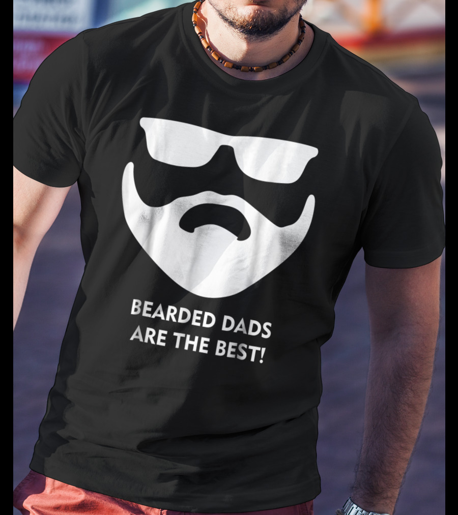 Bearded Dads Are The Best Dad Beard Beard Dad65 T-Shirt