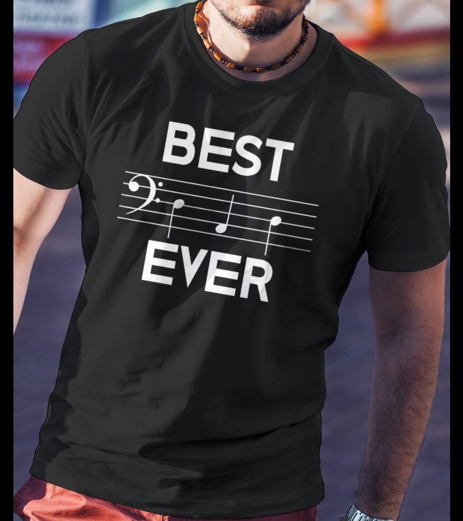 Best Dad Ever Music Bass Clef Note Clef Staff Composition T-Shirt