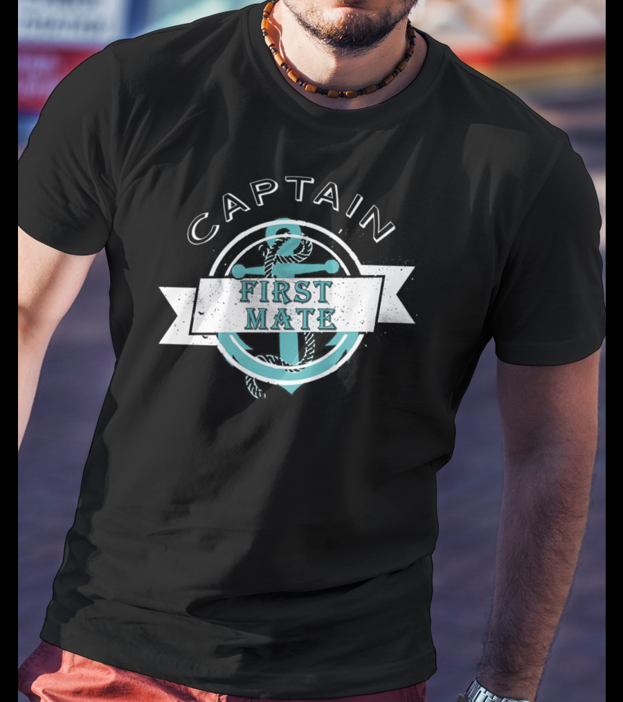 Captain First Mate Sailor Anchor Dad T-Shirt