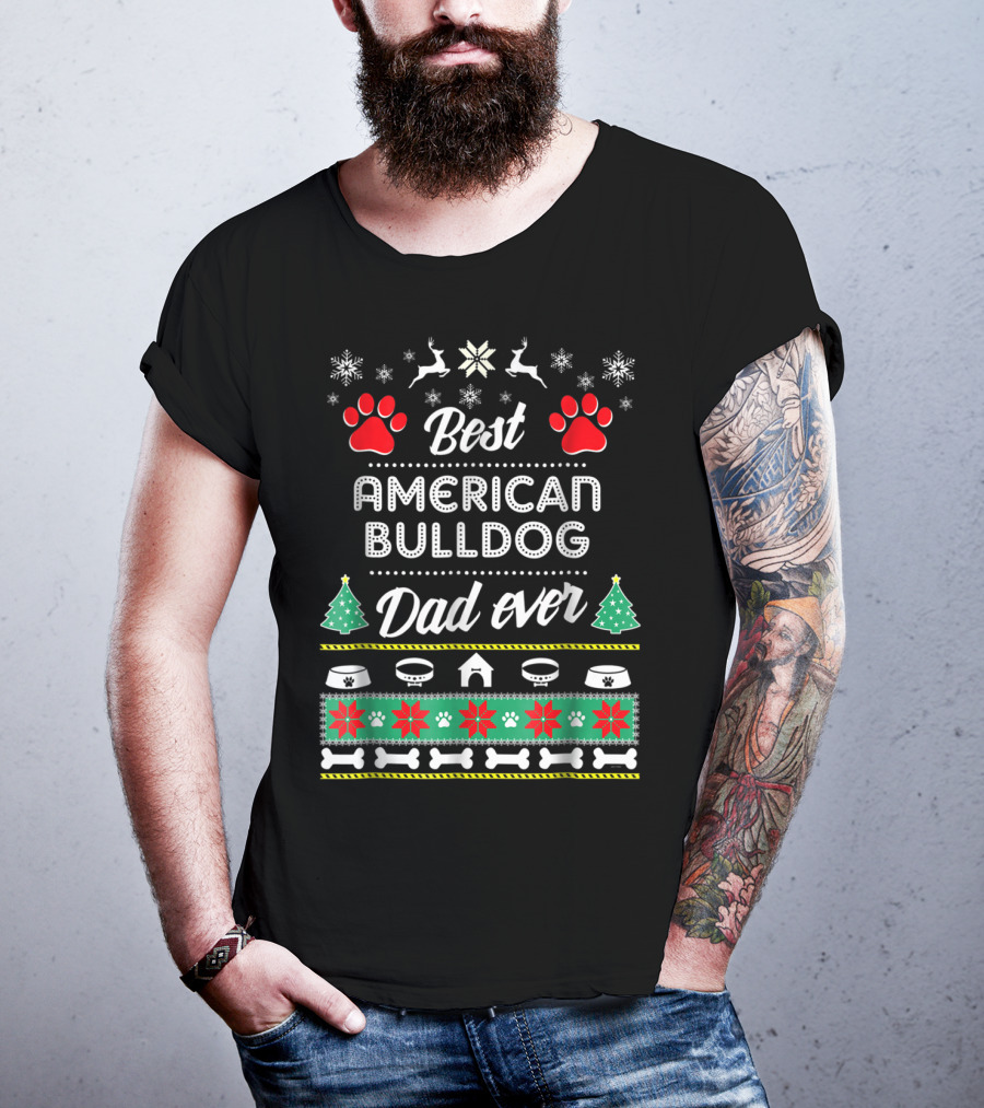 Best American Bulldog Dad Ever Christmas Ugly T-Shirt