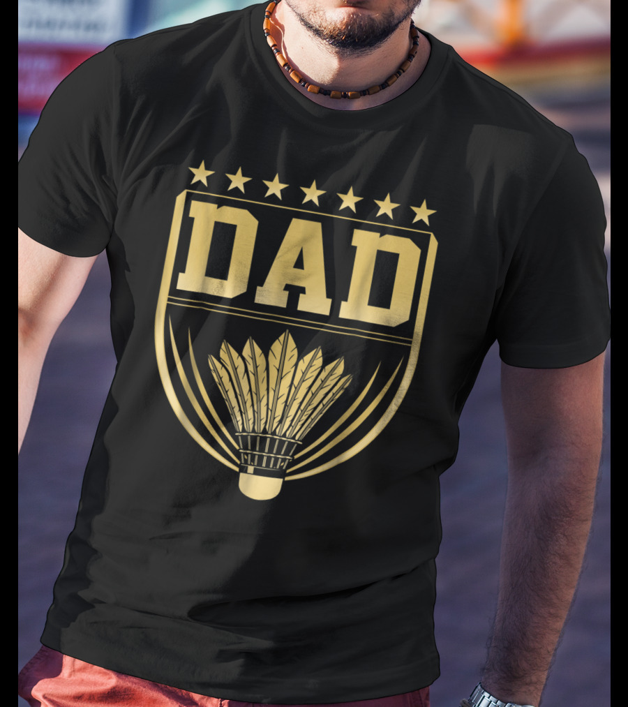 Dad Badge Gold Stars Badminton Shuttlecock Emblem T-Shirt