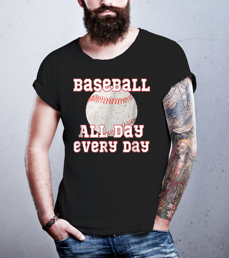 Baseball All Day Every Day Funny Baseball Mom Dad38 T-Shirt
