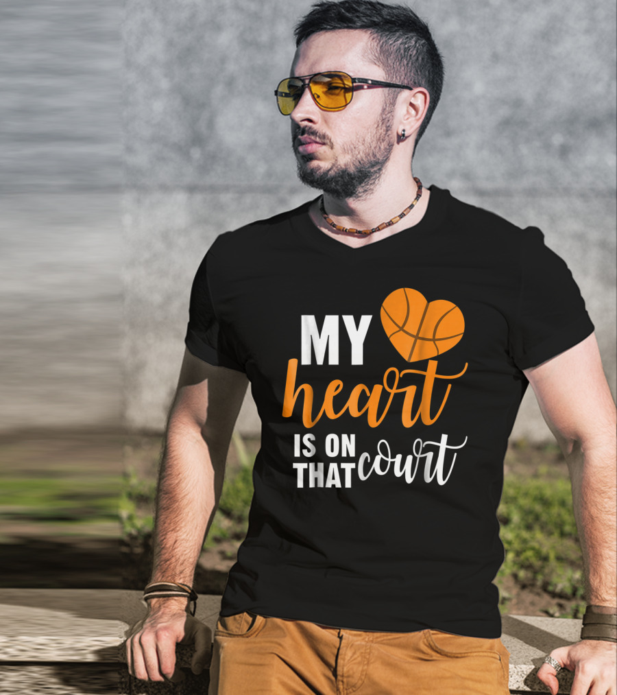My Heart Is On That Basketball Court51 T-Shirt