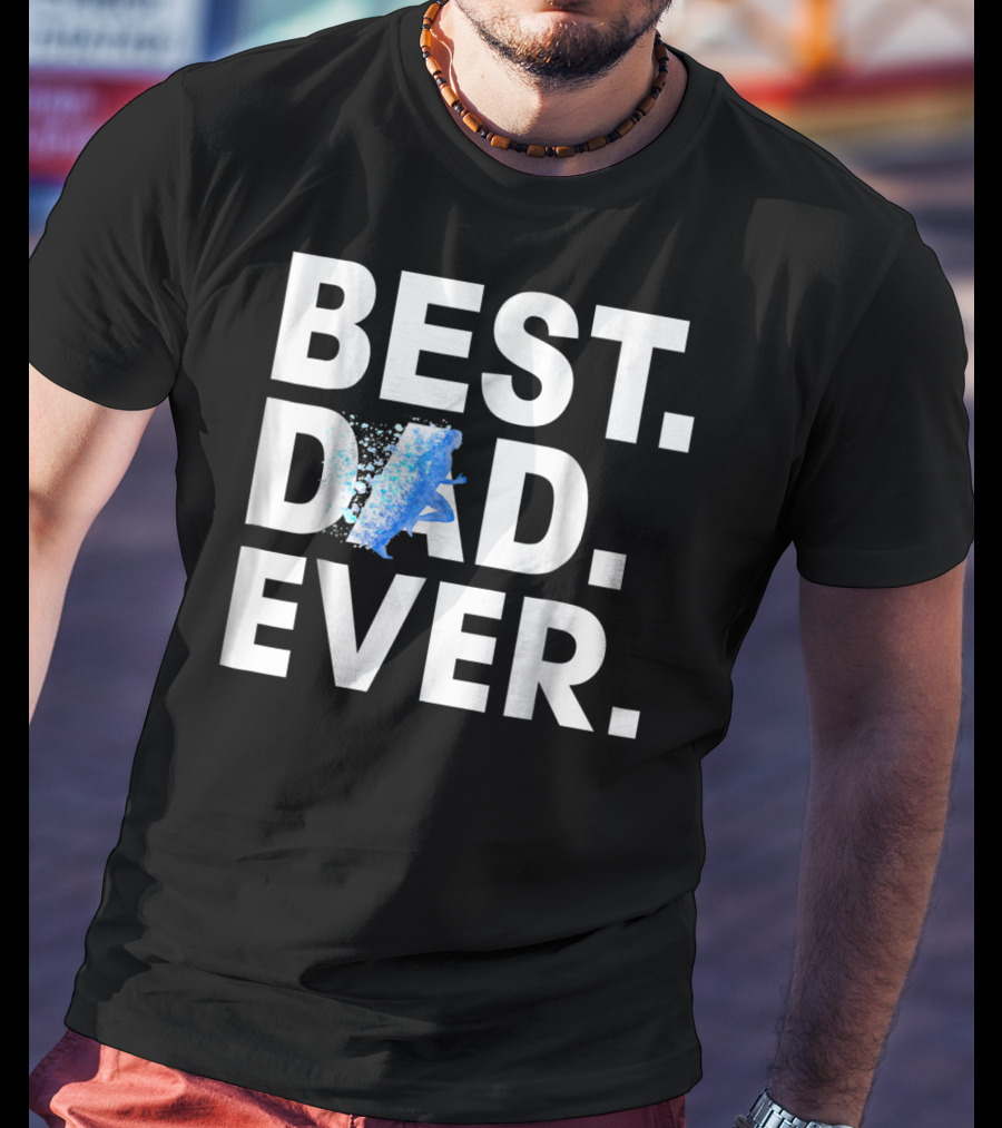 Best Dad Ever Running Motivational Blue Splash T-Shirt