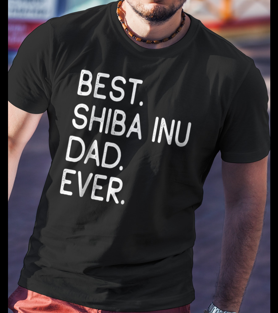 Best Shiba Inu Dad Ever Proud Master Lover Holidays50 T-Shirt
