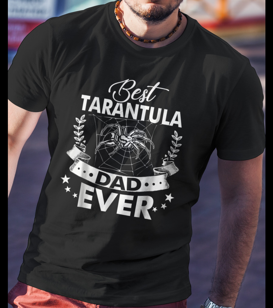 Best Tarantula Dad Ever T-Shirt