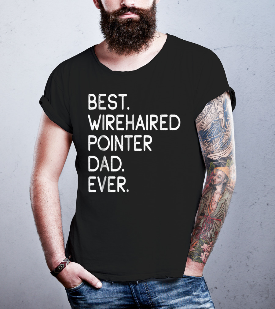 Best Wirehaired Pointer Dad Ever T-Shirt