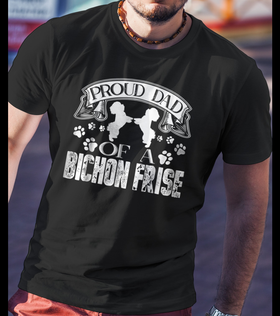 Proud Dad Of A Bichon Frise Paw Prints T-Shirt