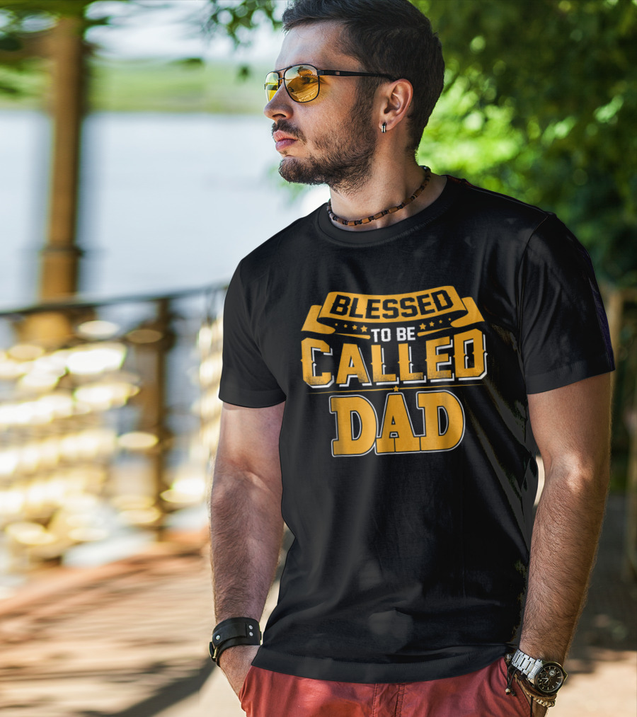 Blessed To Be Called Dad T-Shirt