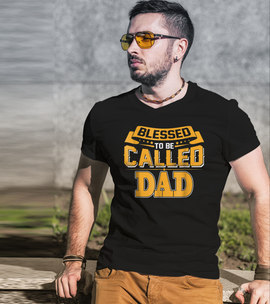Blessed To Be Called Dad T-Shirt