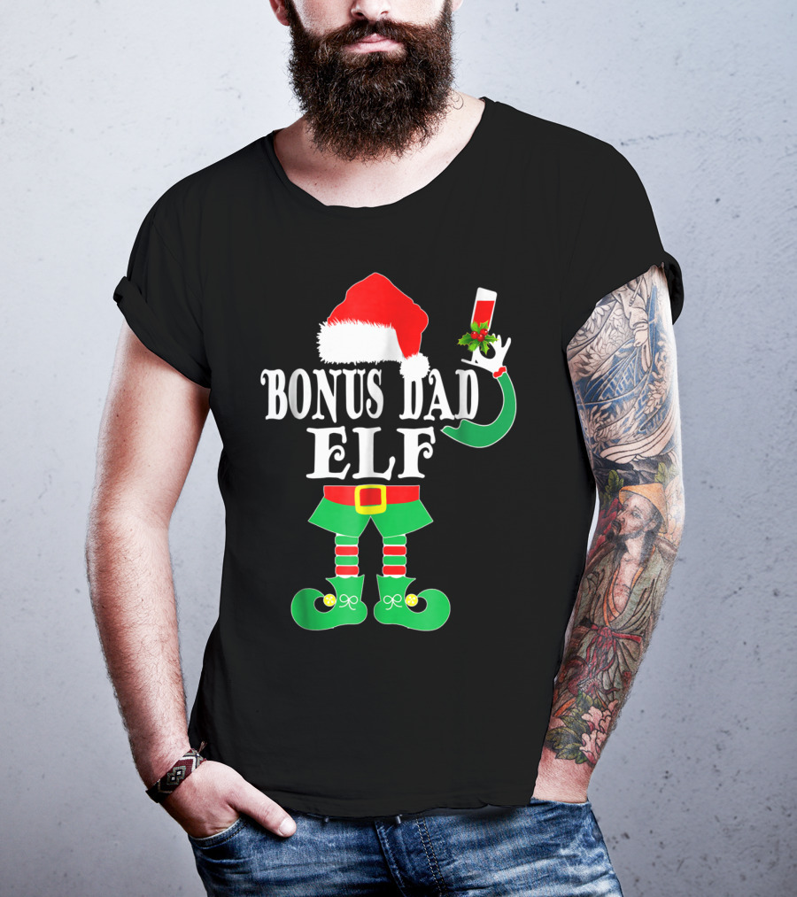 BONUS DAD ELF Christmas Santa Hat With Festive Drink And Elf Costume T-Shirt