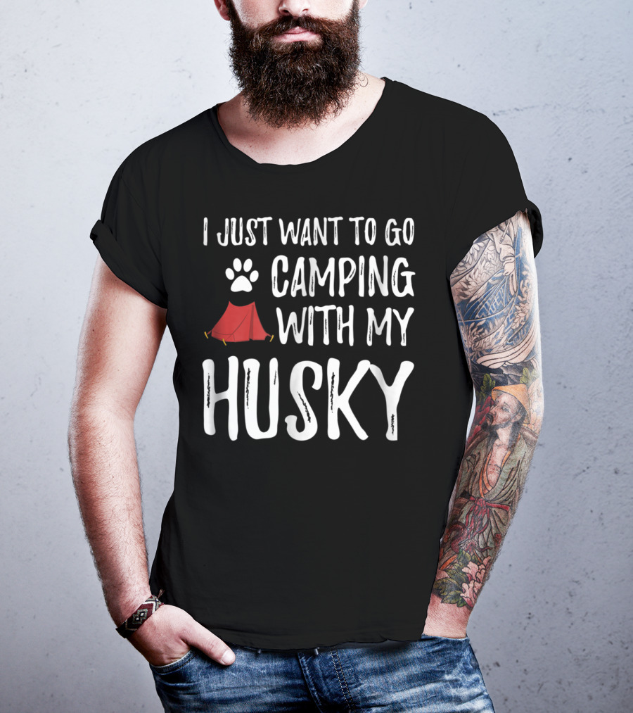 I Just Want To Go Camping With My Husky Paw Print Tent T-Shirt