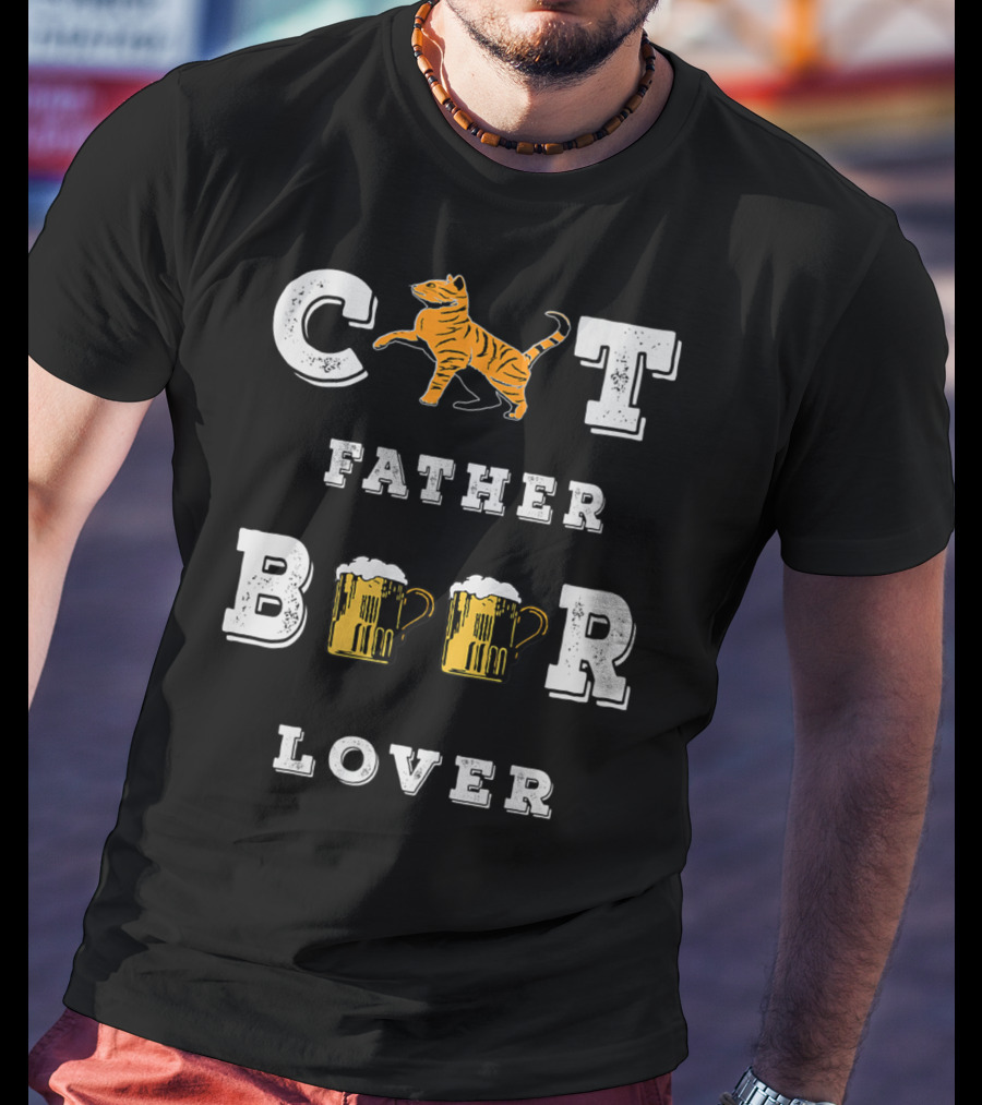 Cat Father Beer Lover Funny Best Cat Dad Beer Mug Love77 T-Shirt