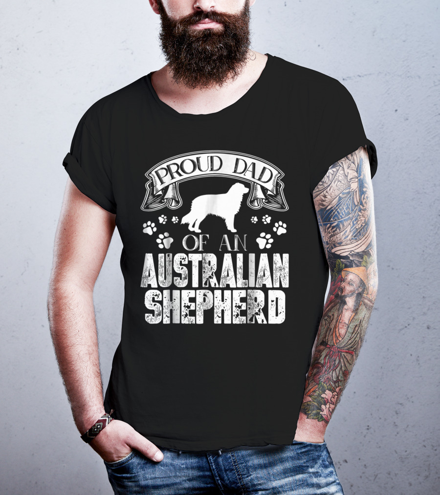 Proud Dad Of An Australian Shepherd T-Shirt