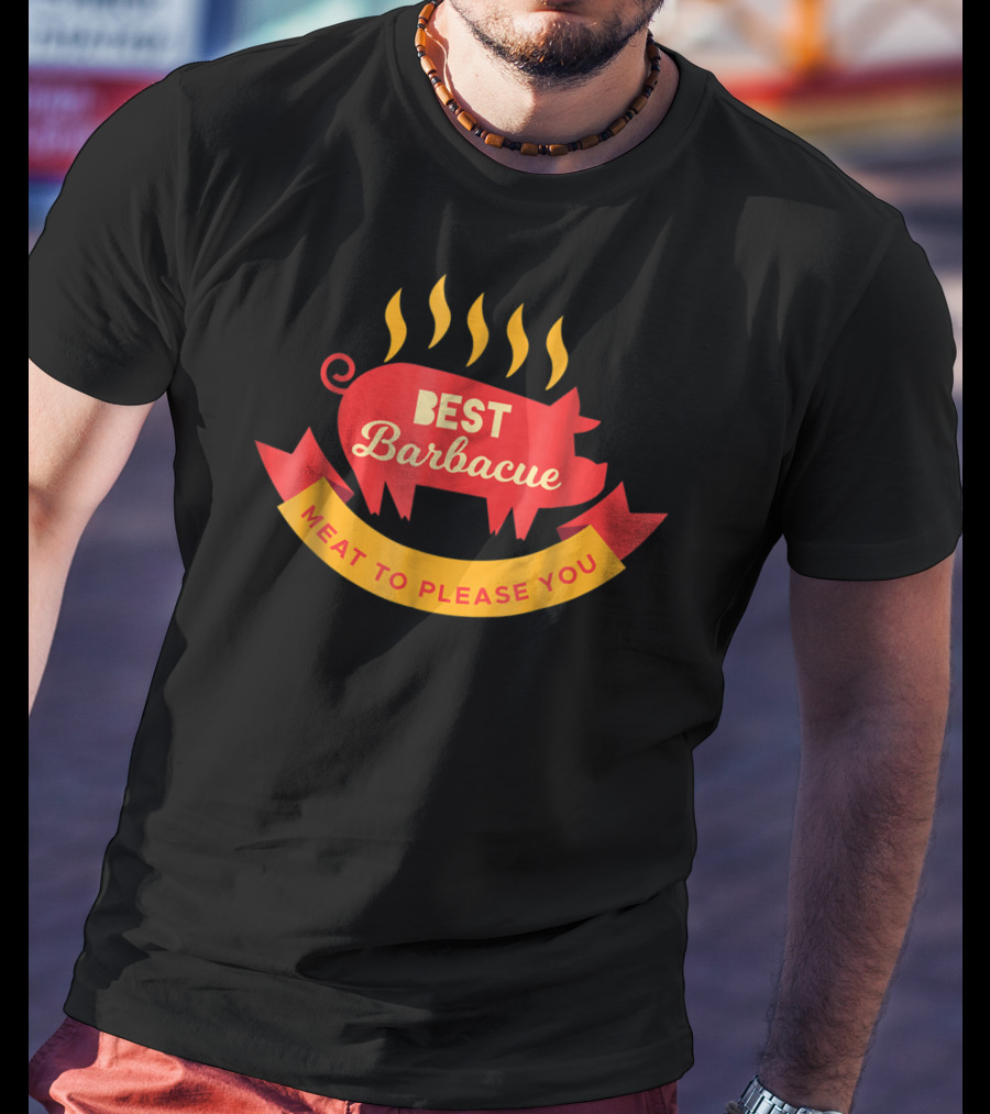 Best Barbecue Meat To Please You BBQ Pit Master Grilling T-Shirt