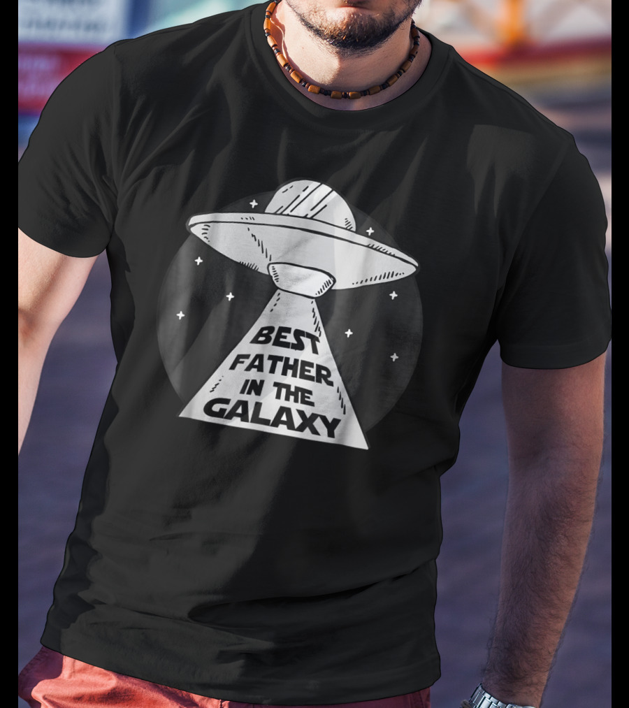 Best Father In The Galaxy UFO Beam Stars T-Shirt