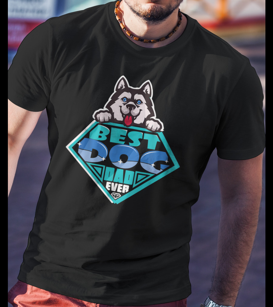 Best Dog Dad Ever Funny Dog Lovers98 Husky Badge T-Shirt