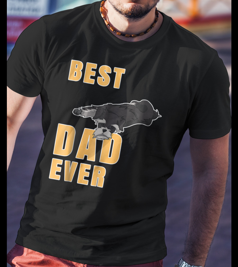 Best Dad Ever Miniature Schnauzer T-Shirt