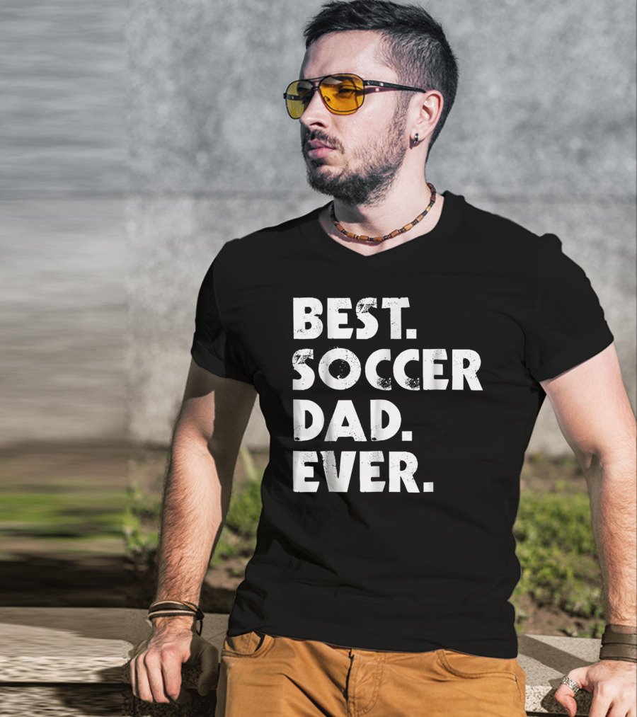 Best Soccer Dad Ever T-Shirt