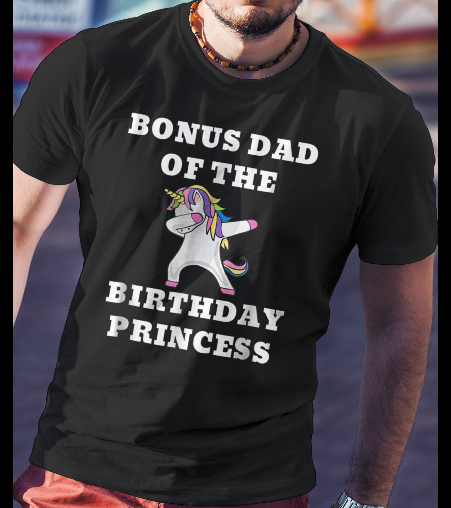 Bonus Dad Of The Birthday Princess Dabbing Unicorn T-Shirt