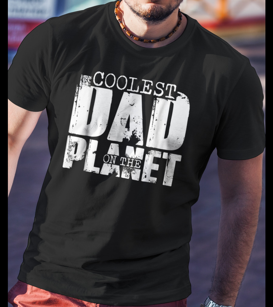Coolest Dad On The Planet T-Shirt